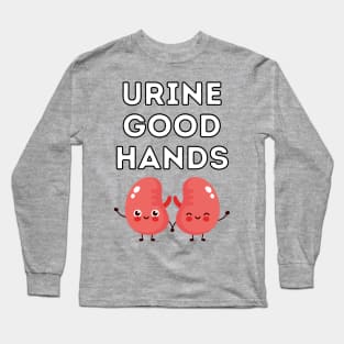 Urine Good Hands Kidney Care Pun Long Sleeve T-Shirt